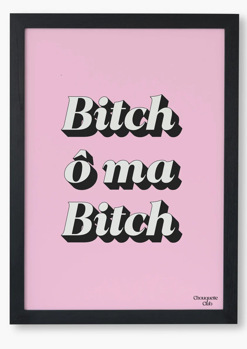 Affiche 29,7 x 42 cm - Bitch