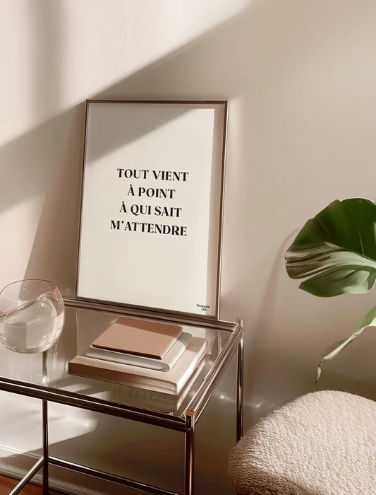 Affiche 21 x 29,7CM - « Tout vient à point »